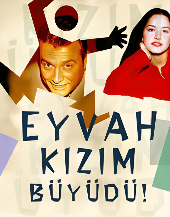 EYVAH KIZIM BÜYÜDÜ